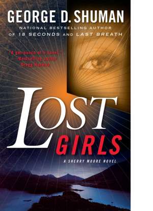 Lost Girls de George D Shuman