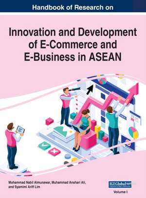 Handbook of Research on Innovation and Development of E-Commerce and E-Business in ASEAN, VOL 1 de Mohammad Nabil Almunawar