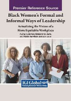 Black Women's Formal and Informal Ways of Leadership de Audrey D. Bowser