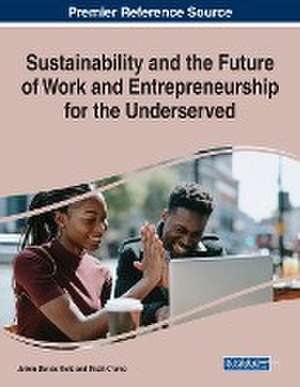 Sustainability and the Future of Work and Entrepreneurship for the Underserved de Micah Crump