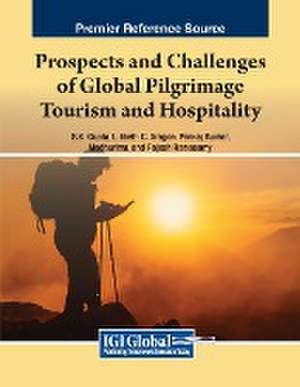 Prospects and Challenges of Global Pilgrimage Tourism and Hospitality de Lilibeth C. Aragon