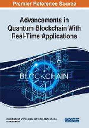 Advancements in Quantum Blockchain With Real-Time Applications de Ashok Bhansali