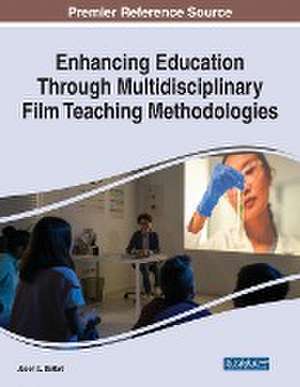 Enhancing Education Through Multidisciplinary Film Teaching Methodologies de Jason D. Dehart