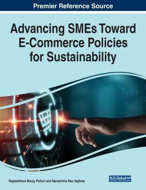 Advancing SMEs Toward E-Commerce Policies for Sustainability de Rajasekhara Mouly Potluri