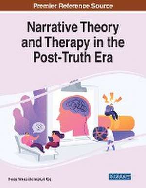 Narrative Theory and Therapy in the Post-Truth Era de Bozkurt Koç