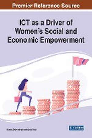 ICT as a Driver of Women's Social and Economic Empowerment de Pankaj Dhaundiyal