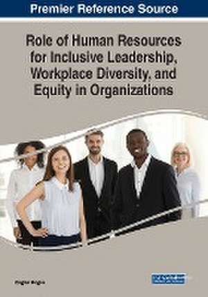 Role of Human Resources for Inclusive Leadership, Workplace Diversity, and Equity in Organizations de Caglar Dogru