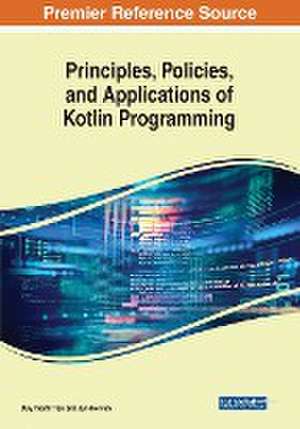 Principles, Policies, and Applications of Kotlin Programming de Duy Thanh Tran