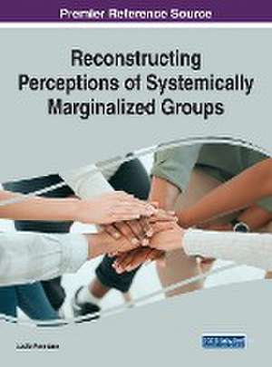 Reconstructing Perceptions of Systemically Marginalized Groups de Leslie Ponciano