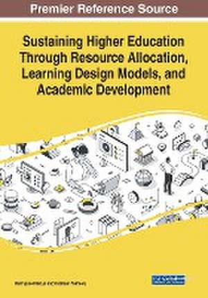 Sustaining Higher Education Through Resource Allocation, Learning Design Models, and Academic Development de Mariam Akinlolu