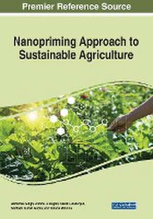 Nanopriming Approach to Sustainable Agriculture de Abhishek Singh