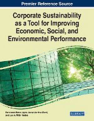 Corporate Sustainability as a Tool for Improving Economic, Social, and Environmental Performance de Bartolomé Marco-Lajara