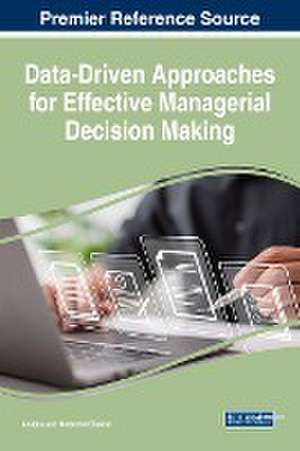 Data-Driven Approaches for Effective Managerial Decision Making de Anubha