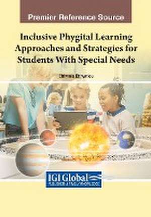 Inclusive Phygital Learning Approaches and Strategies for Students With Special Needs de Efthymia Efthymiou