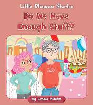 Do We Have Enough Stuff? de Cecilia Minden