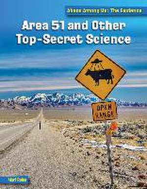 Area 51 and Other Top Secret Science de Mari Bolte