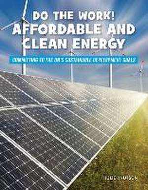 Do the Work! Affordable and Clean Energy de Julie Knutson