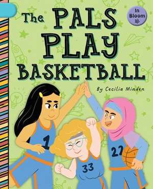 The Pals Play Basketball de Cecilia Minden