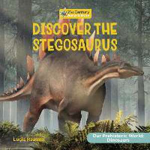 Discover the Stegosaurus de Lucia Raatma