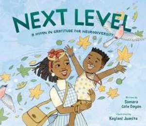 Next Level – A Hymn in Gratitude for Neurodiversity de Samara Cole Doyon