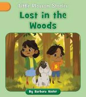 Lost in the Woods de Barbara Keeler