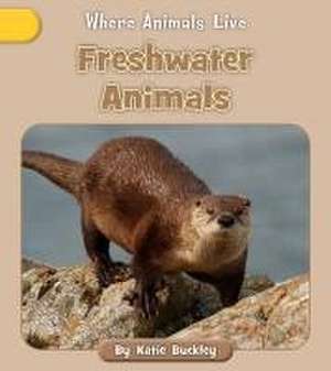 Freshwater Animals de Katie Buckley