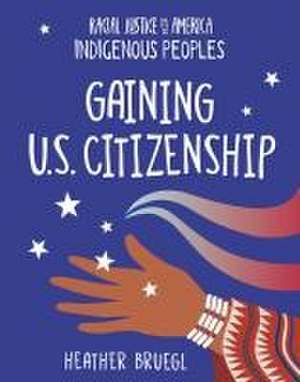 Gaining U.S. Citizenship de Heather Bruegl