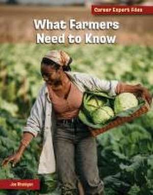 What Farmers Need to Know de Joe Rhatigan