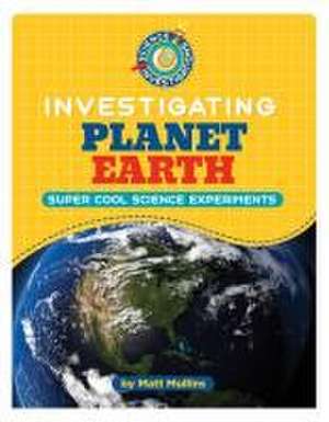 Investigating Planet Earth de Matt Mullins