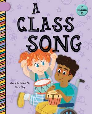 A Class Song de Elizabeth Scully