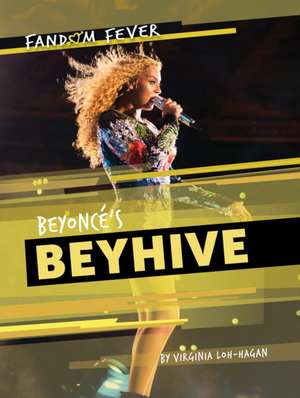 Beyoncé's Beyhive de Virginia Loh-Hagan