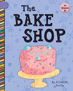 The Bake Shop de Elizabeth Scully