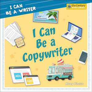 I Can Be a Copywriter de Meeg Pincus