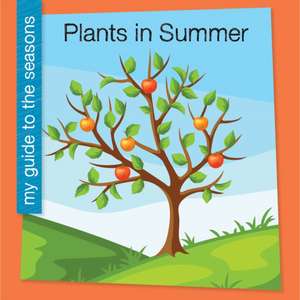 Plants in Summer de Rebecca Felix