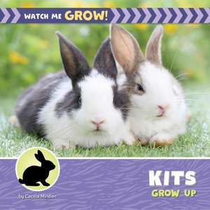 Kits Grow Up de Cecilia Minden