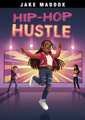 Hip-Hop Hustle de Jake Maddox