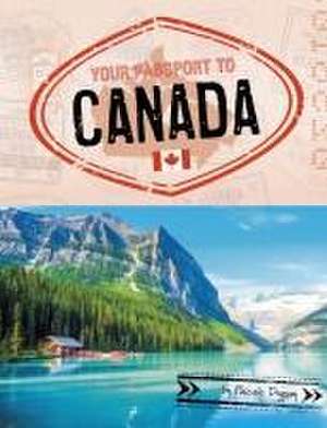 Your Passport to Canada de Pascale Duguay