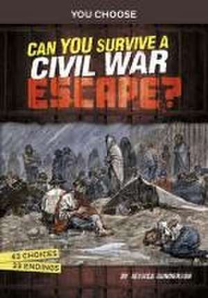 Can You Survive a Civil War Escape? de Jessica Gunderson