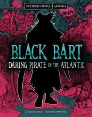 Black Bart, Daring Pirate of the Atlantic de Jessica Gunderson