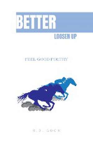 Better Loosen Up de R. D. Goon