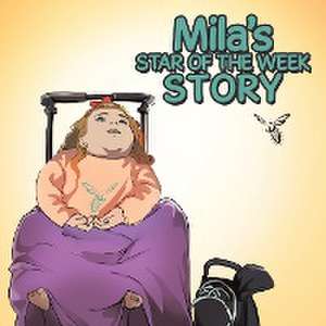 Mila's Star of the Week Story de Cary Gonser