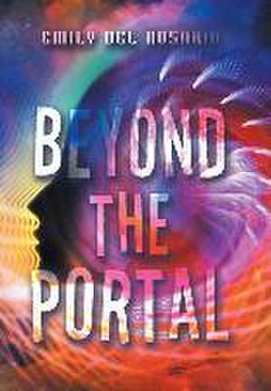 Beyond the Portal de Emily Del Rosario