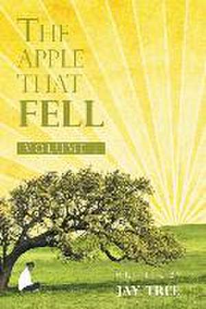 The Apple That Fell de Jay Tree