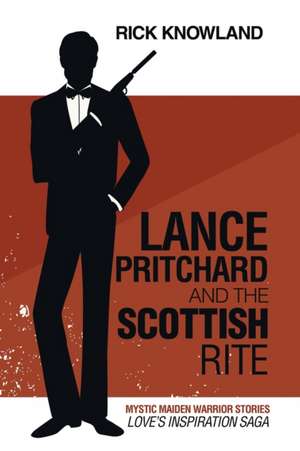 Lance Pritchard and the Scottish Rite de Rick Knowland