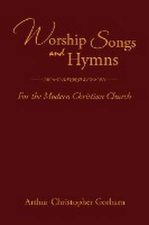 Worship Songs and Hymns de Arthur Christopher Gorham