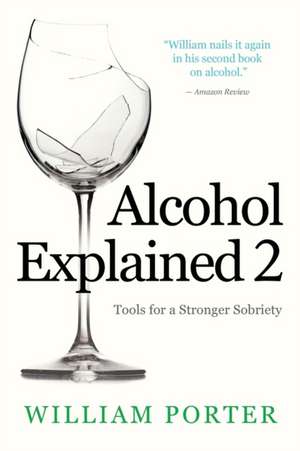 Alcohol Explained 2 de William Porter