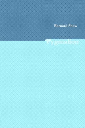 Pygmalion de Bernard Shaw