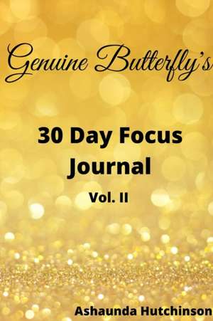 Genuine Butterfly 30 Day Focus Journal de Ashaunda Hutchinson