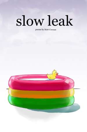 slow leak de Matt Coonan