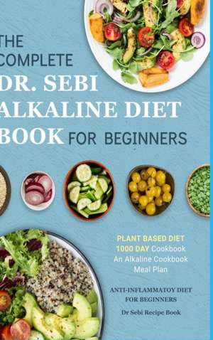 Dr. Sebi Alkaline Diet Cookbook de Katie Banks